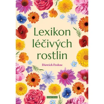 Lexikon léčivých rostlin - Dietrich Frohne (2022, pevná)