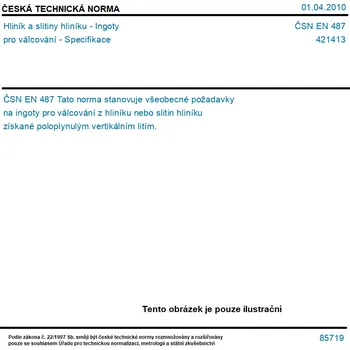ČSN EN 487 - Hliník a slitiny hliníku - Ingoty pro válcování - Specifikace - Tisk