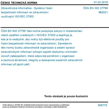ČSN EN ISO 27799 - Zdravotnická informatika - Systémy řízení bezpečnosti informací ve zdravotnictví využívající ISO/IEC 27002 - Tisk