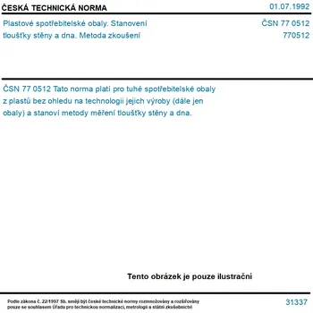 ČSN 77 0512 - Plastové spotřebitelské obaly. Stanovení tloušťky stěny a dna. Metoda zkoušení - Tisk
