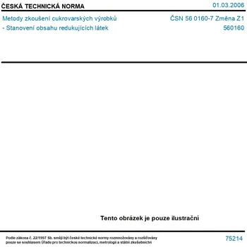 ČSN 56 0160-7 Změna Z1 - Metody zkoušení cukrovarských výrobků - Stanovení obsahu redukujících látek - Tisk