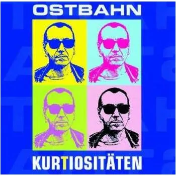 Zahraniční hudba CD Kurt Ostbahn: Kurtiositäten 2011 Inkl. Bonus Track Frisch Gemastert 2010