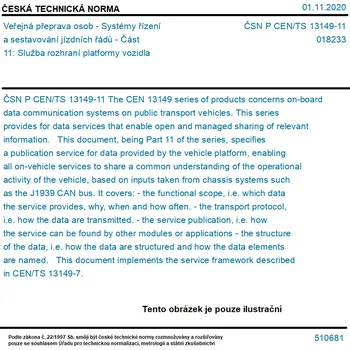 ČSN P CEN/TS 13149-11 - Veřejná přeprava osob - Systémy řízení a sestavování jízdních řádů - Část 11: Služba rozhraní platformy vozidla - Tisk