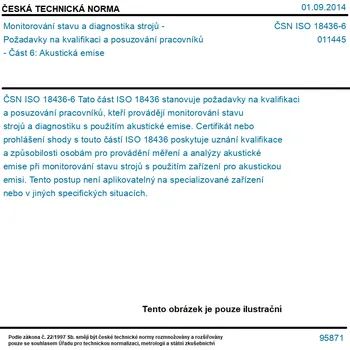 ČSN ISO 18436-6 - Monitorování stavu a diagnostika strojů - Požadavky na kvalifikaci a posuzování pracovníků - Část 6: Akustická emise - Tisk