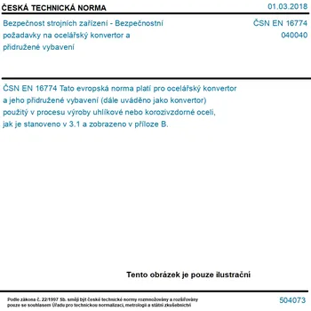 ČSN EN 16774 - Bezpečnost strojních zařízení - Bezpečnostní požadavky na ocelářský konvertor a přidružené vybavení - Tisk