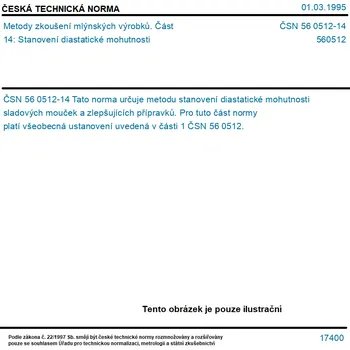 ČSN 56 0512-14 - Metody zkoušení mlýnských výrobků. Část 14: Stanovení diastatické mohutnosti - Tisk