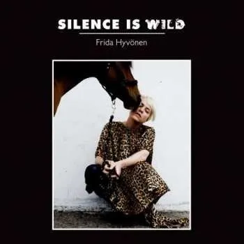 Zahraniční hudba CD Frida Hyvönen: Silence Is Wild 2008