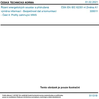 ČSN EN IEC 62351-4 Změna A1 - Řízení energetických soustav a přidružená výměna informací - Bezpečnost dat a komunikací - Část 4: Profily zahrnující MMS - Tisk