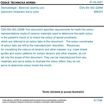 ČSN EN ISO 22598 - Stomatologie - Barevné vzorníky pro stanovení intraorální barvy zubu - Tisk