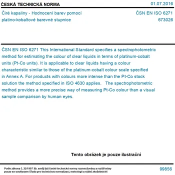 ČSN EN ISO 6271 - Čiré kapaliny - Hodnocení barev pomocí platino-kobaltové barevné stupnice - Tisk