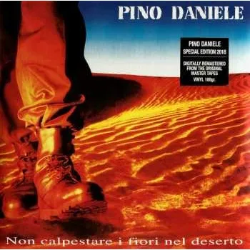 Zahraniční hudba 2LP Pino Daniele: Non Calpestare I Fiori Nel Deserto 2018 180gr. Vinyl
