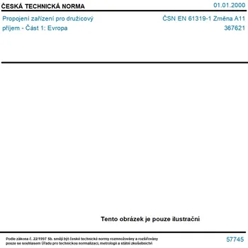 ČSN EN 61319-1 Změna A11 - Propojení zařízení pro družicový příjem - Část 1: Evropa - Tisk