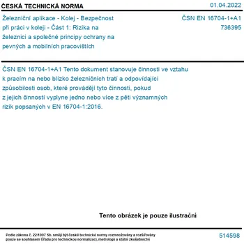 ČSN EN 16704-1+A1 - Železniční aplikace - Kolej - Bezpečnost při práci v koleji - Část 1: Rizika na železnici a společné principy ochrany na pevných a mobilních pracovištích - Tisk