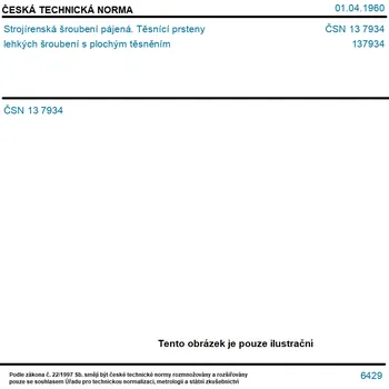 ČSN 13 7934 - Strojírenská šroubení pájená. Těsnící prsteny lehkých šroubení s plochým těsněním - Tisk