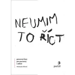 Neumim to říct: Pracovní listy pro…