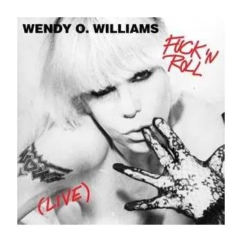 Zahraniční hudba LP Wendy O. Williams: Fuck 'N Roll (Live) 2017
