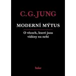 Moderní mýtus: O věcech, které jsou vídány na nebi - Carl Gustav Jung (2022, pevná)