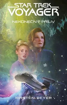 Star Trek: Voyager: Nekonečný příliv - Kirsten Beyer (2022, brožovaná)