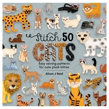 Stitch 50 Cats - Reid, Alison J.