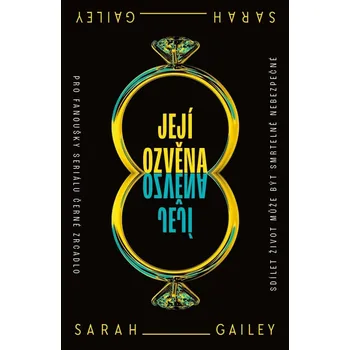 Její ozvěna - Sarah Gailey - 978-80-277-0191-9