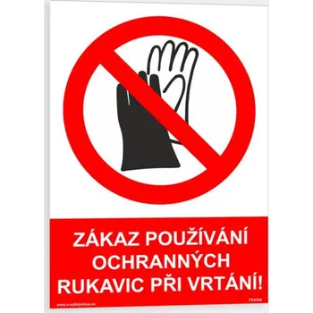 Zákaz používání ochranných rukavic při vrtání Plast 210 x 297 mm (A4) tl. 0.5 mm - Kód: 08931