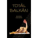 Totál Balkán - Blanka Čechová (2011) [E-kniha]
