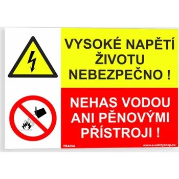 Vysoké napětí životu nebezpečno, Nehas vodou ani pěnovými přístroji! Plast 297 x 210 mm (A4) tl. 2 mm - Kód: 08313