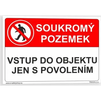 Soukromý pozemek Vstup do objektu jen s povolením Plast 420 x 297 mm (A3) tl. 0.5 mm - Kód: 08571