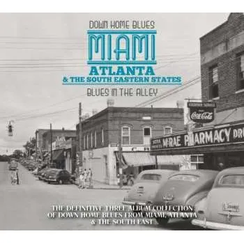 Zahraniční hudba 3CD Various: Down Home Blues - Miami - Atlanta & The South Eastern States - Blues In The Alley 2020