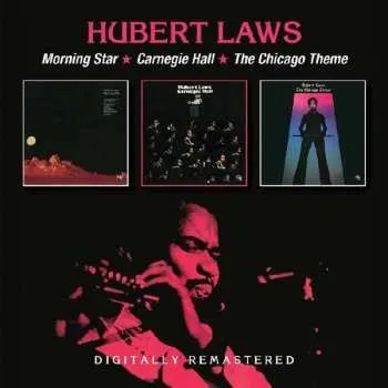 Zahraniční hudba 2CD Hubert Laws: Morning Star/Carnegie Hall/The Chicago Theme 2019