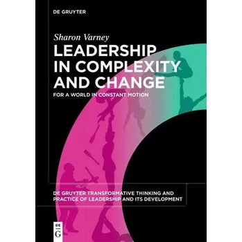 Leadership in Complexity and Change - Varney, Sharon