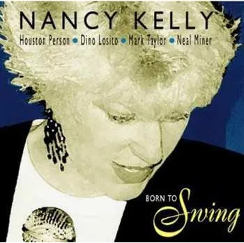 Zahraniční hudba CD Nancy Kelly: Born To Swing 2020