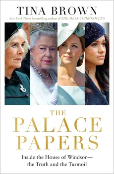 Literární biografie The Palace Papers: Inside the House of Windsor, the Truth and the Turmoil - Tina Brownová [EN] (2022, brožovaná)