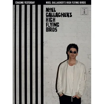 Chasing Yesterday - Noel Gallagher's High Flying Birds: - kytara a tabulatury 1159164