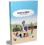 Bajky o štěstí od paní Goose - Elyse…