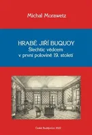 Hrabě Jiří Buquoy: Šlechtic vědcem v první polovině 19. století - Michal Morawetz (2022, pevná)