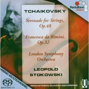 Zahraniční hudba SACD Pyotr Ilyich Tchaikovsky: Serenade for Strings, Francesca da Rimini 2006 SACD