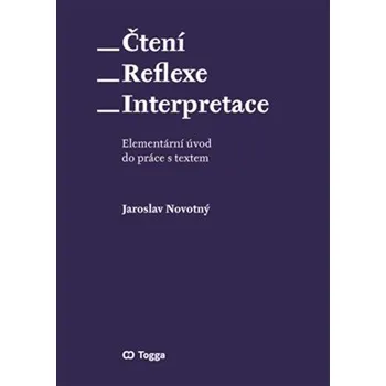 Slovník Čtení Reflexe Interpretace - Jaroslav Novotný