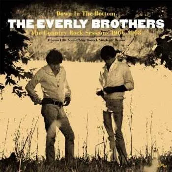 Zahraniční hudba 3CD Everly Brothers: Down In The Bottom: The Country Rock Sessions 1966 - 1968 2020