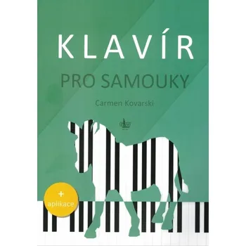 Hudební výchova Klavír pro samouky - Carmen Kovarski (2021, brožovaná)