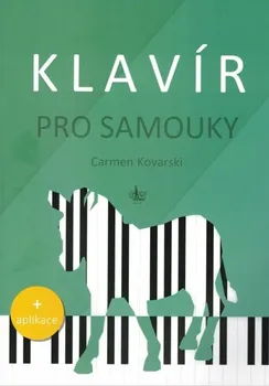 Hudební výchova Klavír pro samouky - Carmen Kovarski (2021, brožovaná)