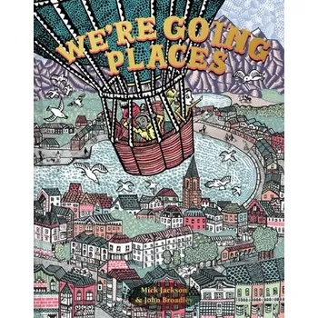 První čtění We're Going Places - Broadley, John; Jackson, Mick