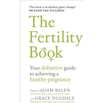 Kniha The Fertility Book - Balen, Adam; Dugdale, Grace