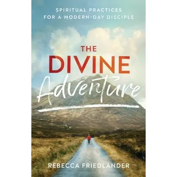 The Divine Adventure - Friedlander, Rebecca