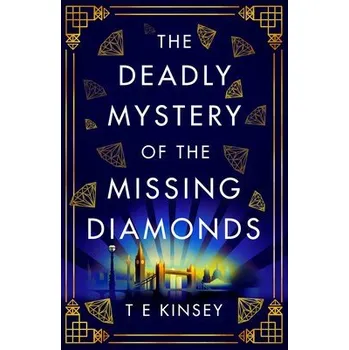 Kniha Deadly Mystery of the Missing Diamonds - Kinsey, T E