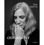 Oddanost - Patti Smith (2018, pevná)