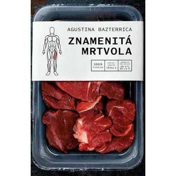Znamenitá mrtvola - Agustina Bazterrica (2022, pevná)