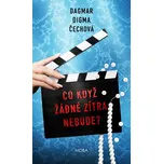 Co když žádné zítra nebude? - Dagmar…