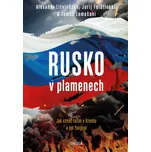 Rusko v plamenech - Alexandr Litviněnko…
