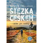 Stezka Českem: Může jít každý: První…